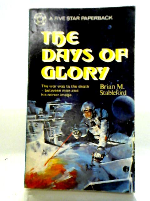 The Days of Glory By Brian Stableford