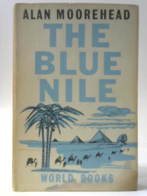 The Blue Nile von Alan Moorehead
