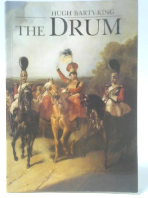 The Drum: A Royal Tournament Tribute To The Military Drum By Hugh Barty-King