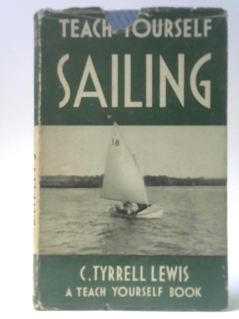 Teach Yourself Sailing par C Tyrrell Lewis