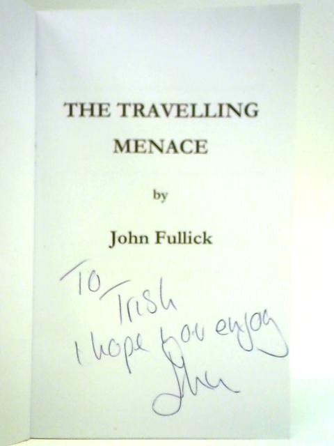 The Travelling Menace By John Fullick