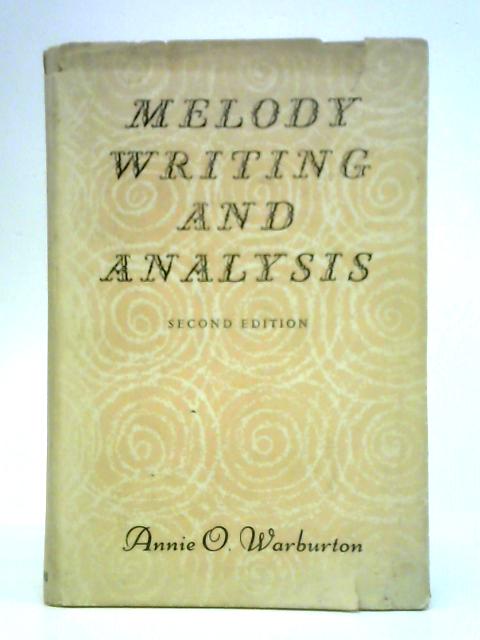 Melody Writing and Analysis By Annie O. Warburton