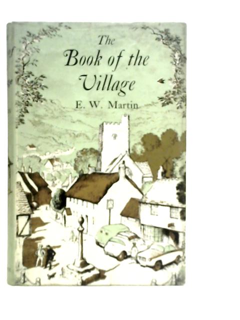 The Book of the Village By E.W.Martin