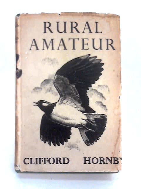 Rural Amateur By Clifford Hornby