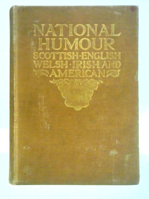 National Humour: Scottish, English, Irish, Welsh, Cockney, American By Rev. David Macrae