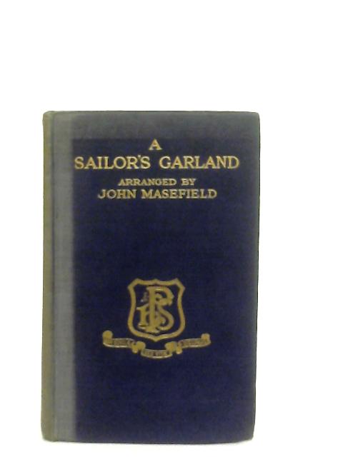 A Sailor's Garland By John Masefield