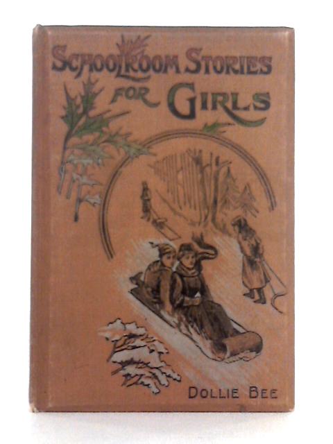 Schoolroom Stories for Girls von Dollie Bee