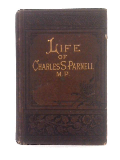 The Life of Charles Stewart Parnell, With an Account of his Ancestry von Thomas Sherlock