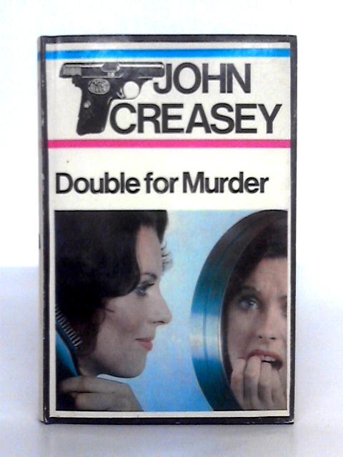 Double for Murder By John Creasey