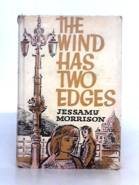 The Wind has Two Edges By Jessamy Morrison