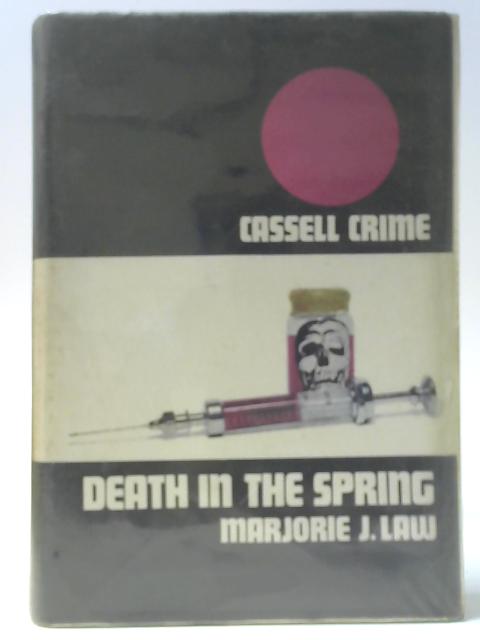 Death in the Spring By Marjorie J. Law
