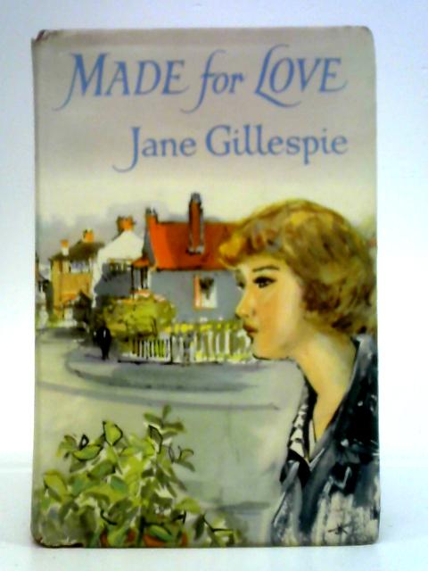 Made for Love By Jane Gillespie