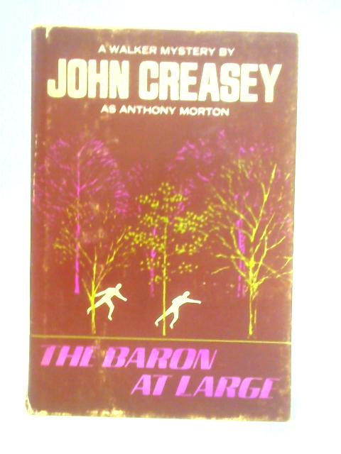 The Baron at Large By John Creasey as Anthony Morton