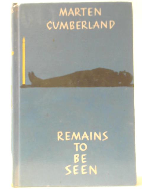 Remains To Be Seen - A Saturnin Dax Detective Novel By Marten Cumberland
