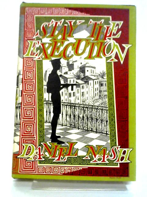 Stay The Execution By Daniel Nash