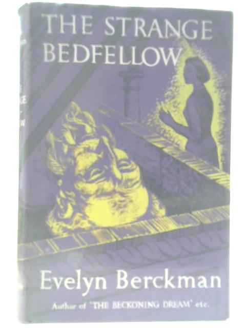 The Strange Bedfellow By Evelyn Berckman