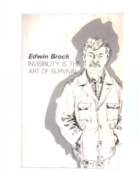 Invisibility is the Art of Survival By Edwin Brock