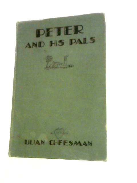 Peter and His Pals By Lilian Cheesman