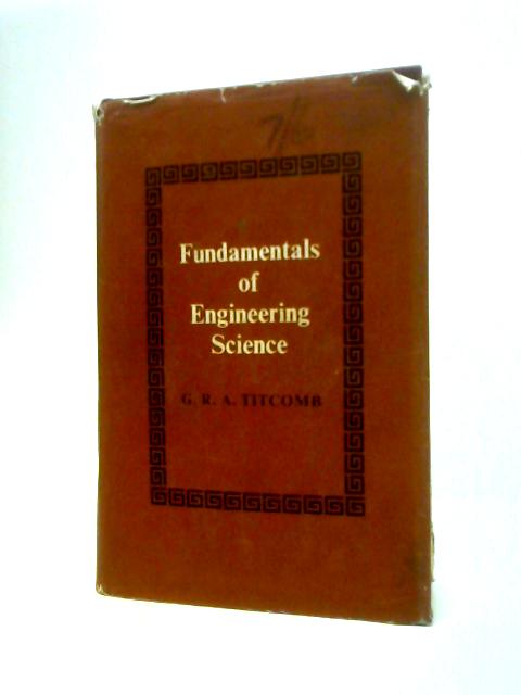 Fundamentals of Engineering Science By G.R.A. Titcomb