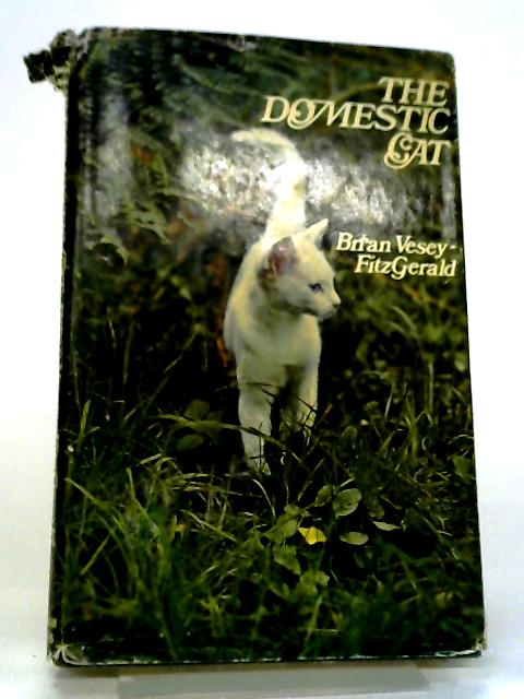 The Domestic Cat By Brian Vesey-Fitzgerald