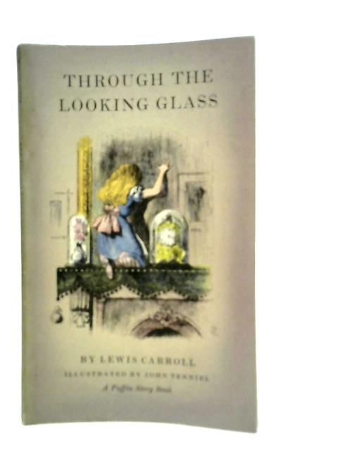 Through the Looking Glass and What Alice Found There von L.Carroll