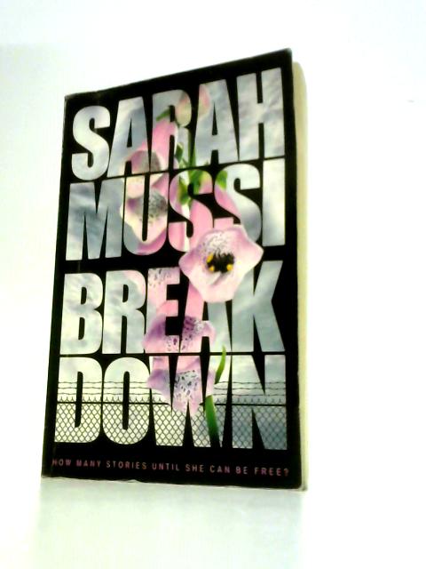 Breakdown By Sarah Mussi