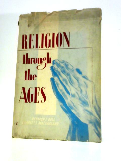 Religion Through the Ages: an Anthology par Hermon Fiske Bell