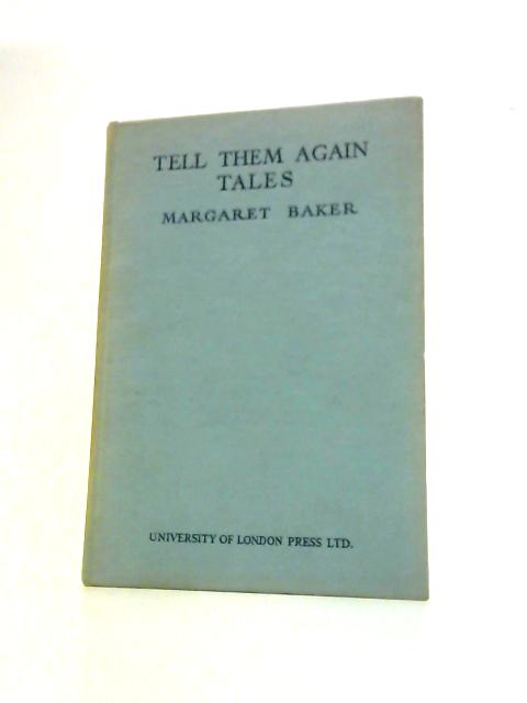 Tell Them Again Tales By Margaret Baker