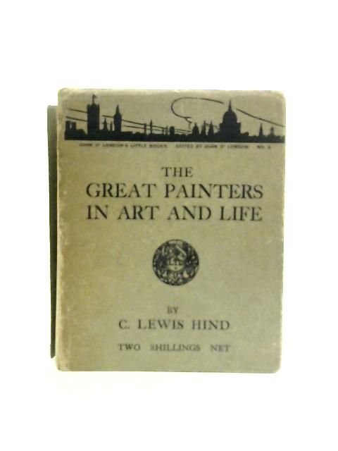 The Great Painters In Art And Life By C. Lewis Hind