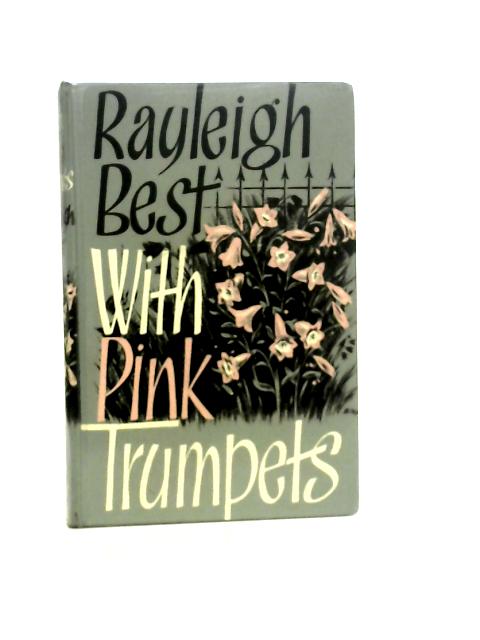 With Pink Trumpets By Rayleigh Best