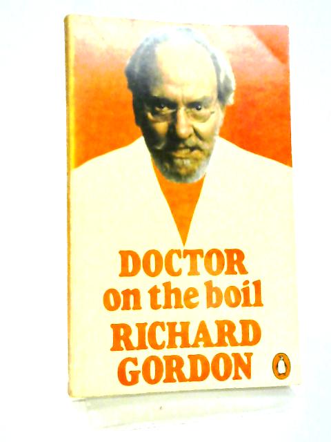 Doctor On the Boil By Richard Gordon QC