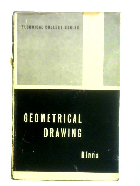 Geometrical Drawing By H. Binns