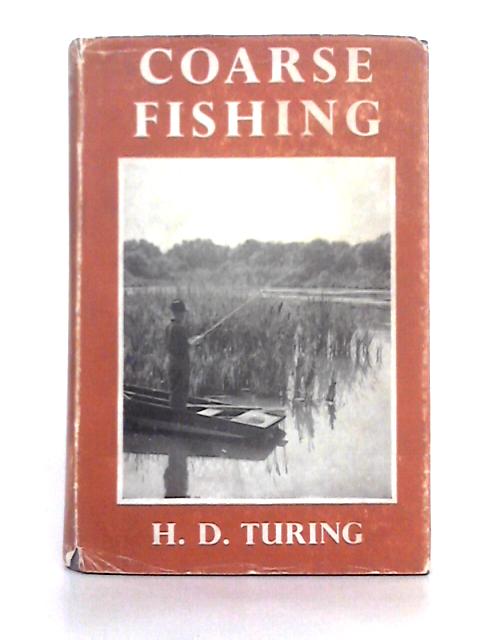 Coarse Fishing von H.D. Turing