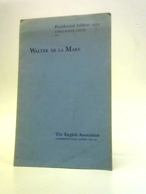 The English Association Presidential Address 1973 By Walter De La Mare