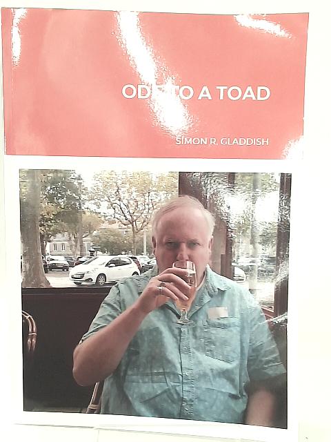 Ode to A Toad By S. R. Gladdish