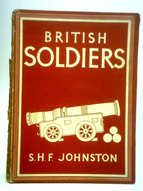 British Soldiers par S. H. F. Johnston