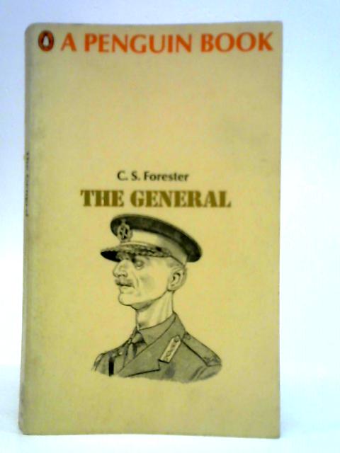 The General By C. S. Forester