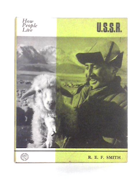 How People Live in the USSR By R.E.F. Smith