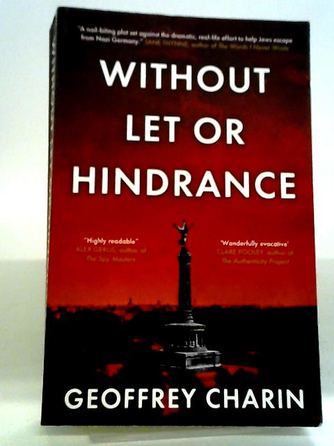 Without Let Or Hindrance By Geoffrey Charin