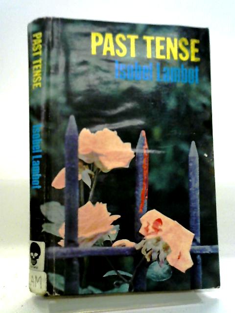 Past Tense By Isobel Lambot