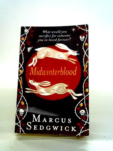 Midwinterblood By Marcus Sedgwick