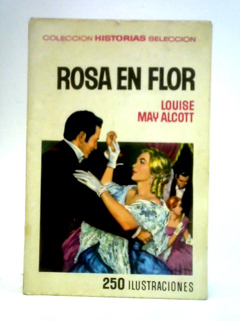 Rosa En Flor By Louise May Alcott