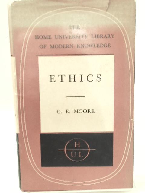 Ethics (Home University Library) By G. E. Moore