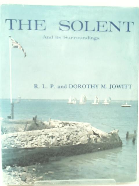 Solent and Its Surroundings von R.L.P. & Jowitt