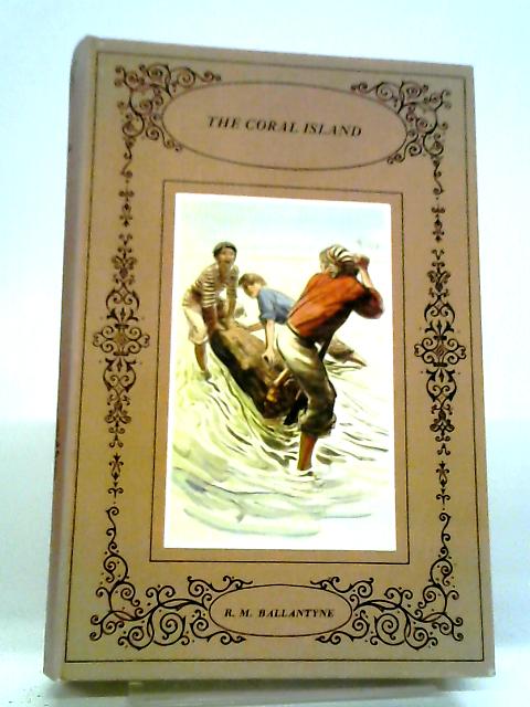 The Coral Island By R. M. Ballantyne