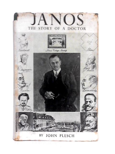 Janos; the Story of a Doctor By John Plesch