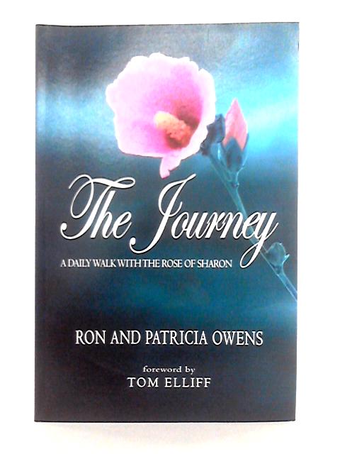 The Journey: A Daily Walk with the Rose of Sharon By Ron and Patricia Owens