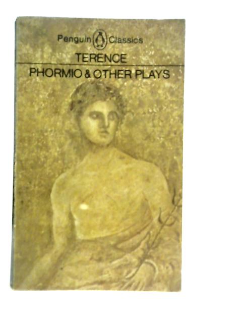 Phormio & Other Plays By Terence