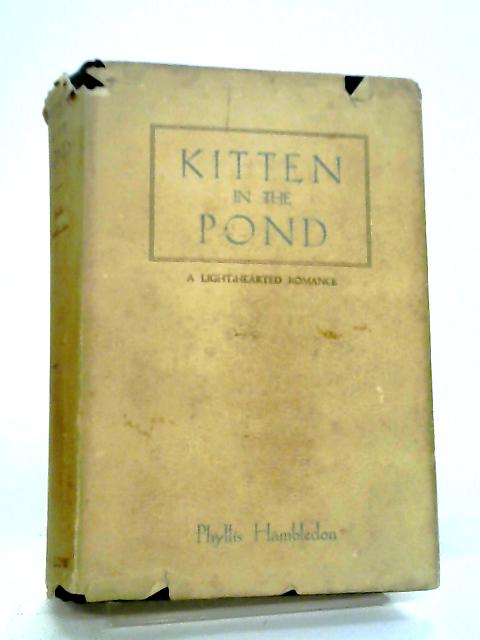 Kitten In The Pond By Phyllis Hambledon
