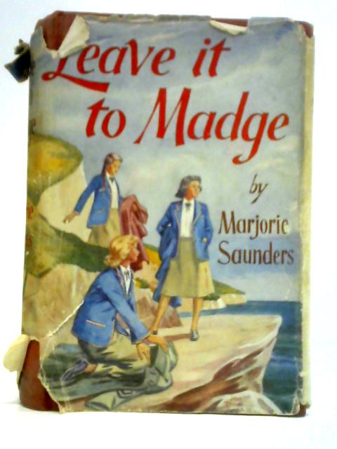 Leave it to Madge By Marjorie Saunders